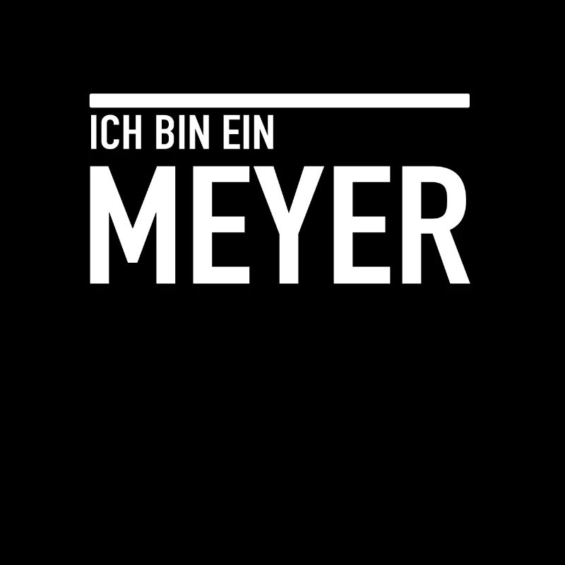 Mein Name ist Meyer