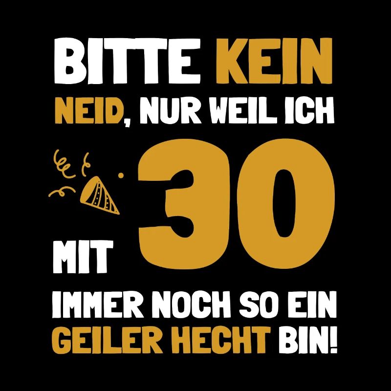 Mit 30 Jahren ein geiler Hecht Geburtstag