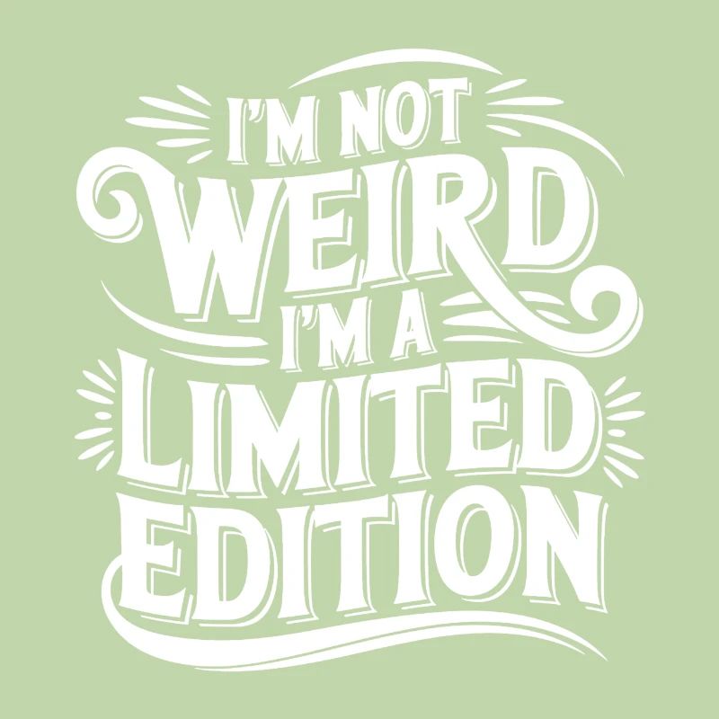 Ich bin nicht seltsam; Ich bin eine Limited Edition