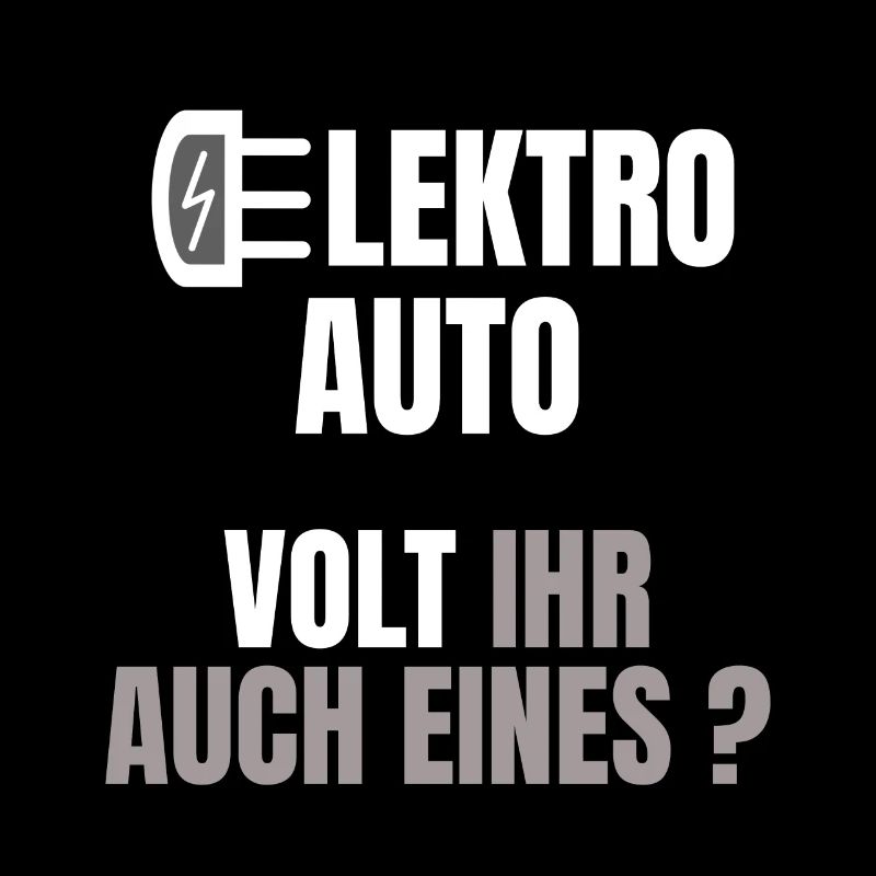 Elektroauto Spruch / VOLT ihr jetzt auch eines?