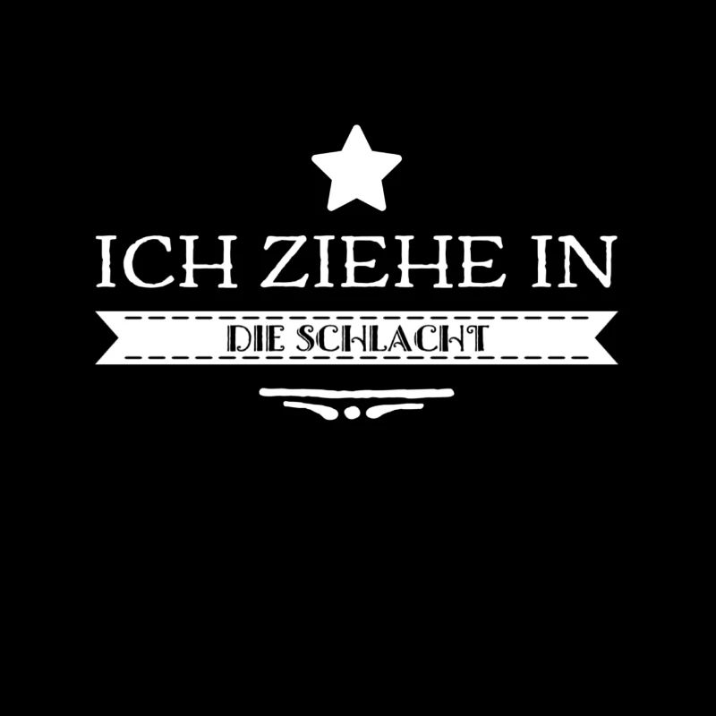 ich will in die Schlacht