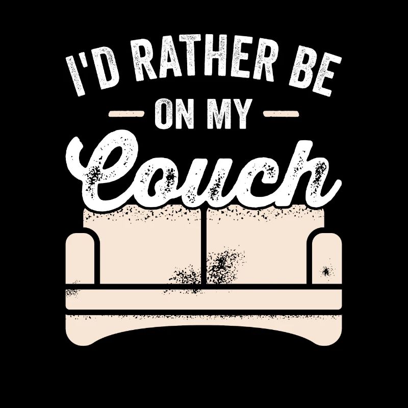 I'd rather be on my Couch Chiller Couch Potato