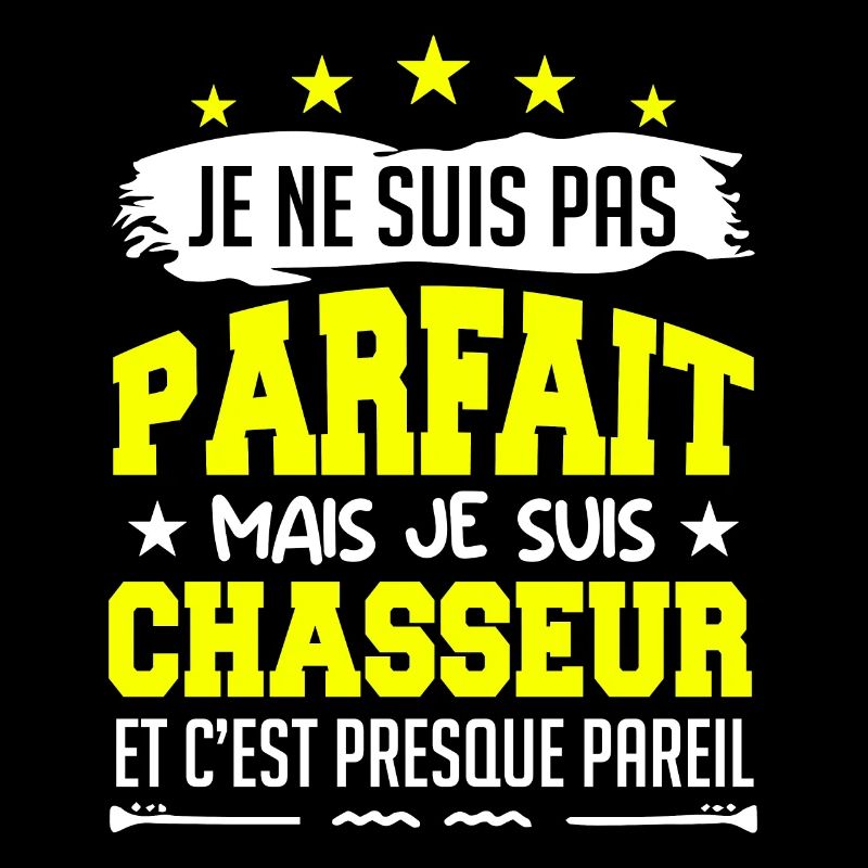 Parfait Chasseur | chasseur | chasse !