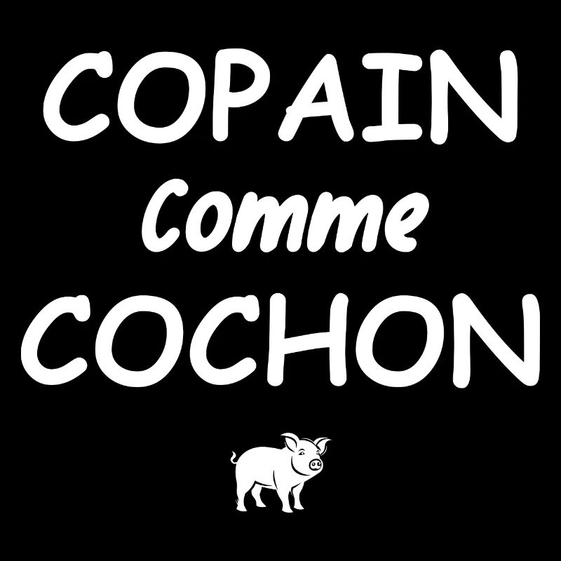 Copain comme cochon