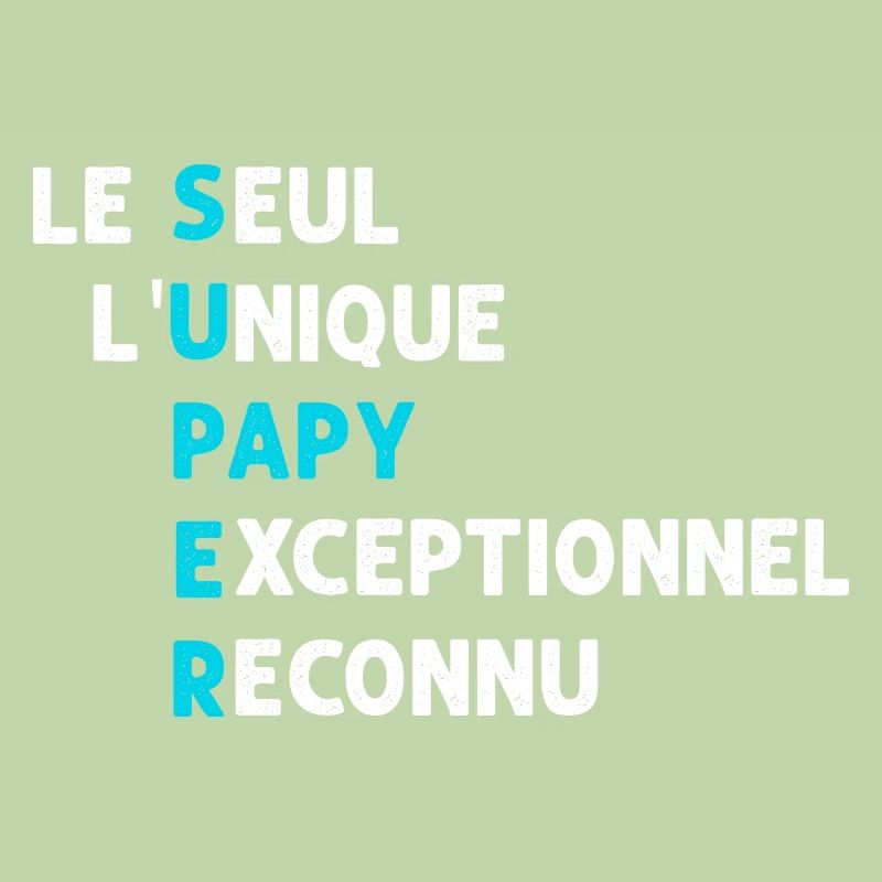 Super Papy Exceptionnel C'est Mon Papi