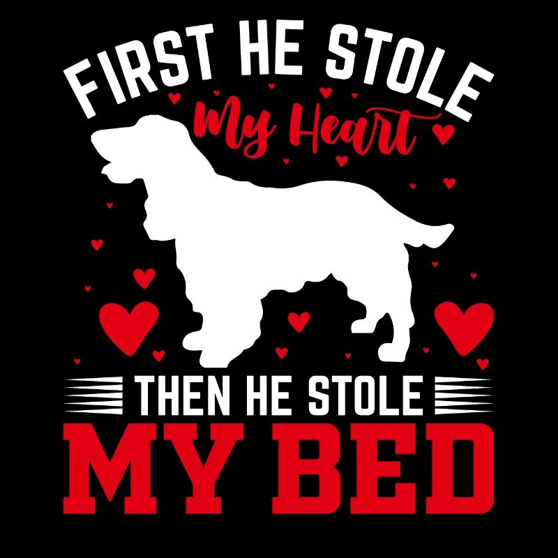 Cocker Spaniel First He Stole My Heart Funny