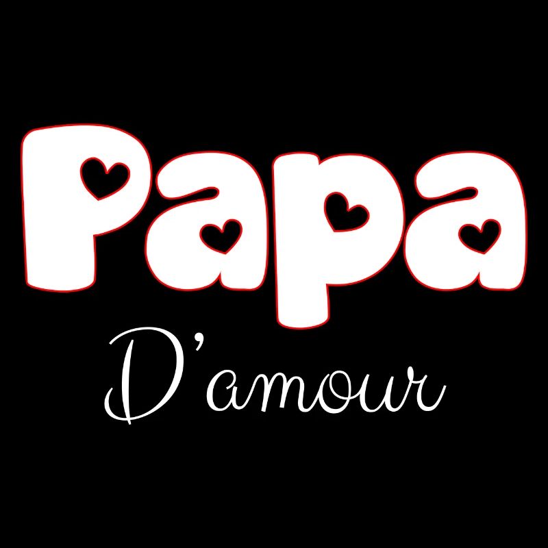 Mon Papa D'Amour Unique Et Incroyable