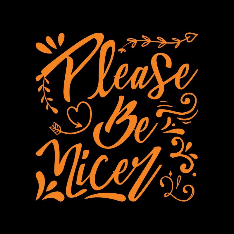 Please Be Nicer