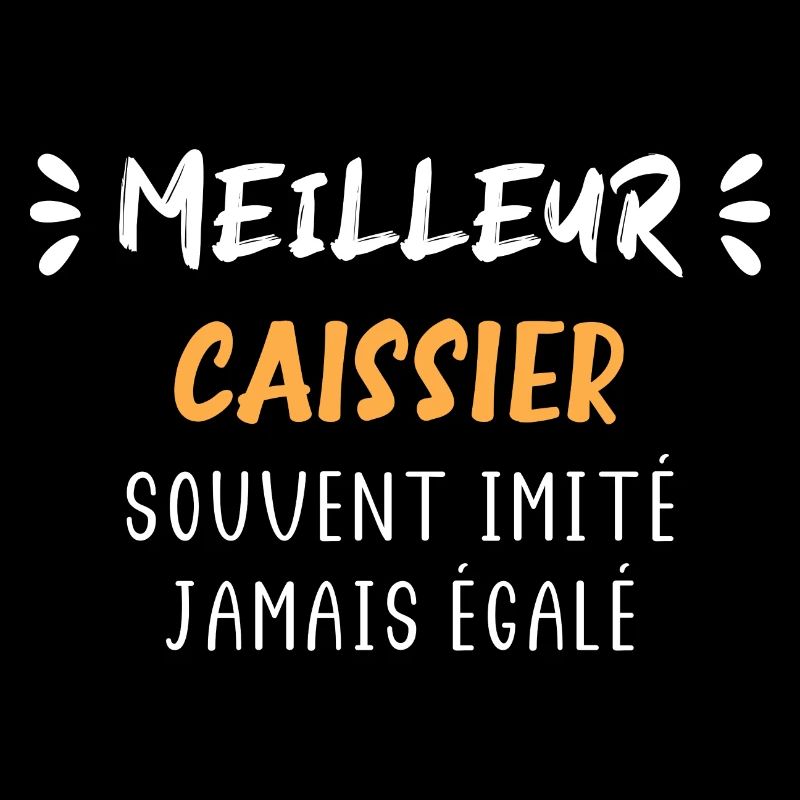 Souvent imité jamais égalé meilleur caissier