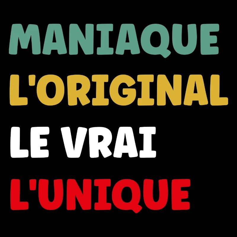 L'original le vrai l'unique Maniaque