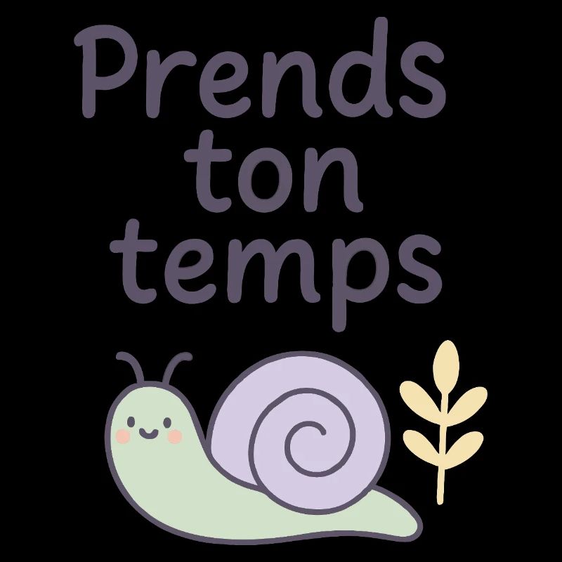 Prends ton temps
