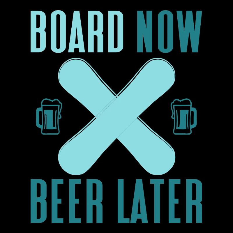 planche maintenant bière plus tard Snowboard