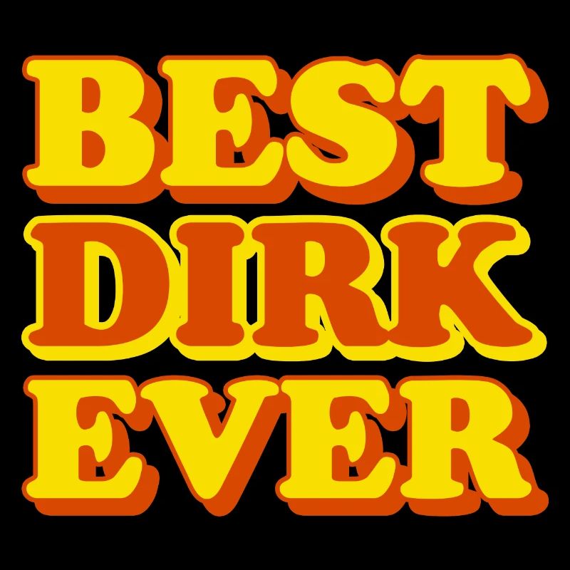 Dirk first name funny gift