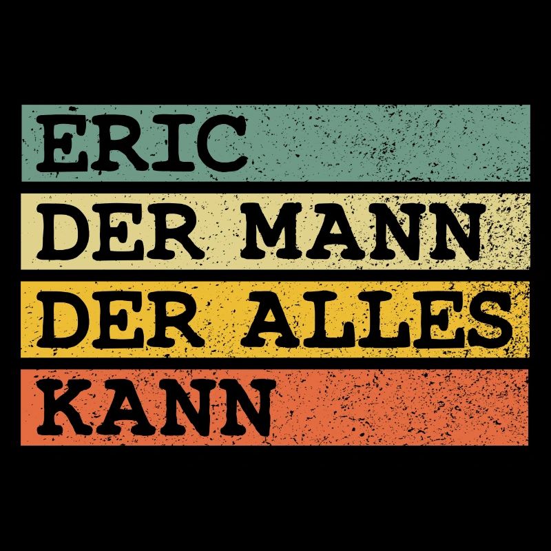 Der Mann Der Alles kann Eric