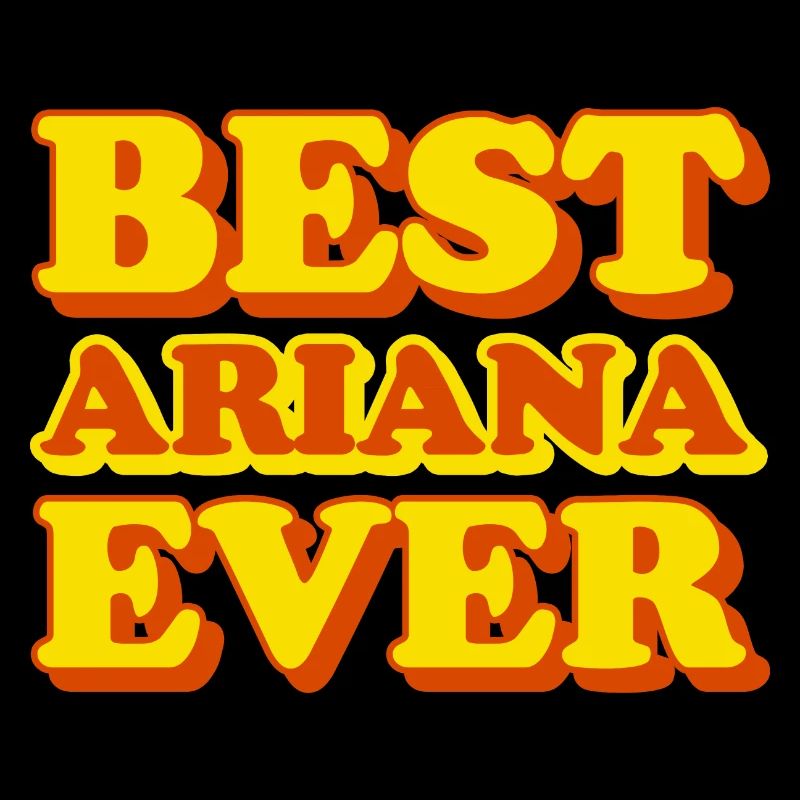 Ariana First Name Funny Gift