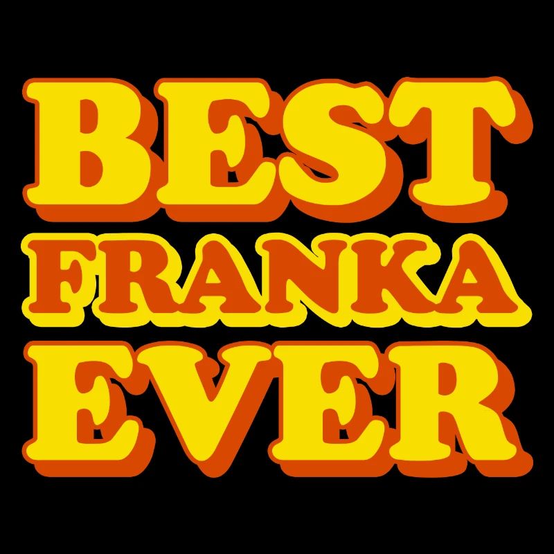 Franka First Name Funny Gift