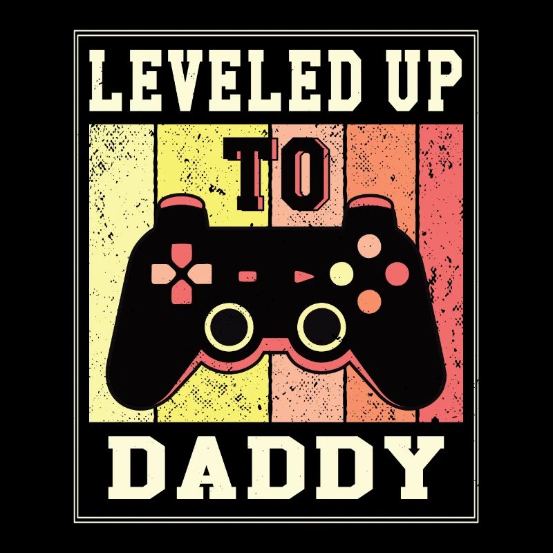 Leveled Up To Daddy 2021 Becoming Dad Gaming