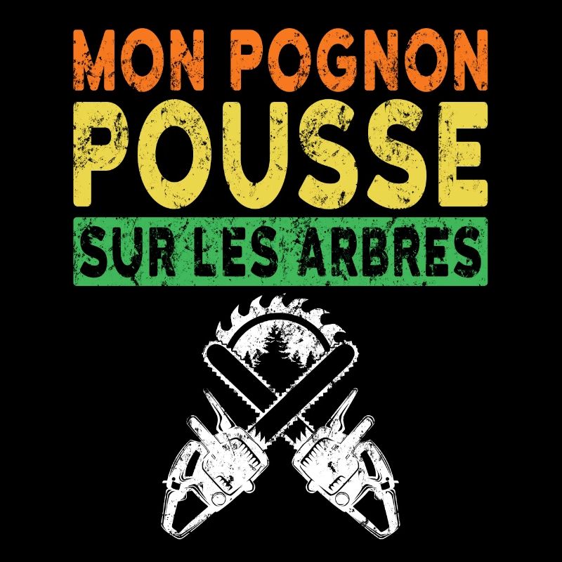 Tronçonneuse Humour Bûcheron Bois