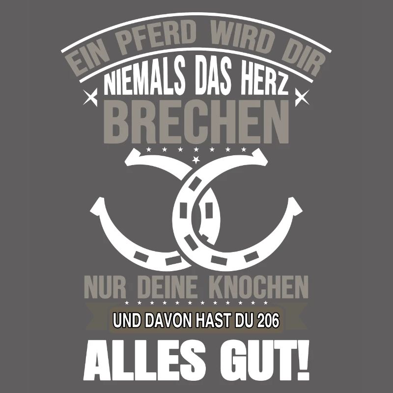 EIN PFERD WIRD DIR NIEMALS DAS HERZ BRECHEN