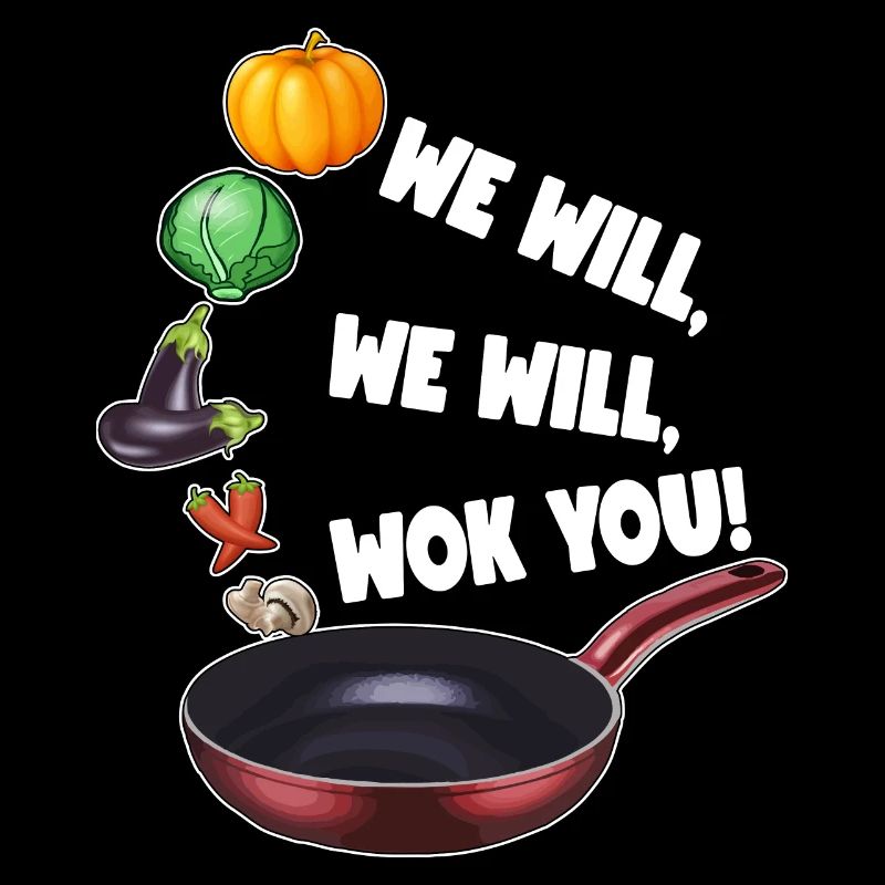 WE WILL WOK YOU