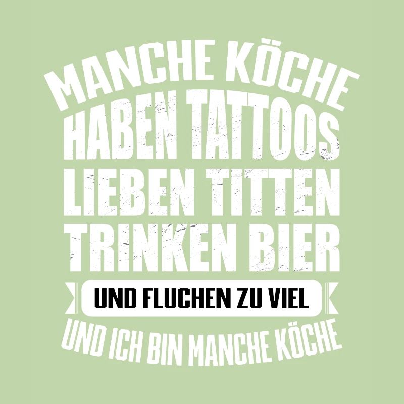 MANCHE KÖCHE....