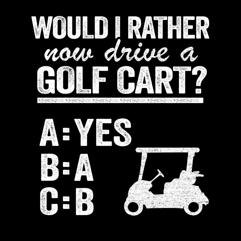 Golfing Would I Rather Now Drive A Golf Cart ABC
