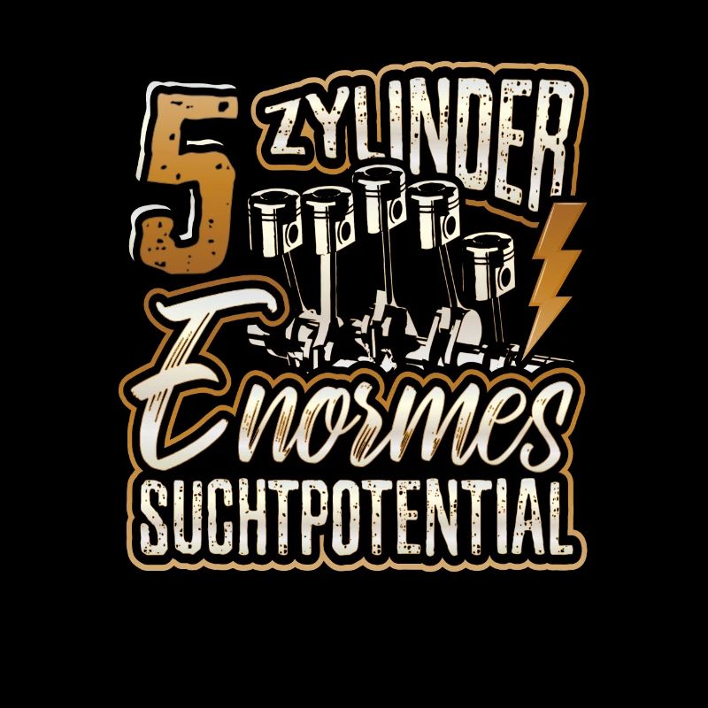 5 Zylinder Enormes Suchtpotential