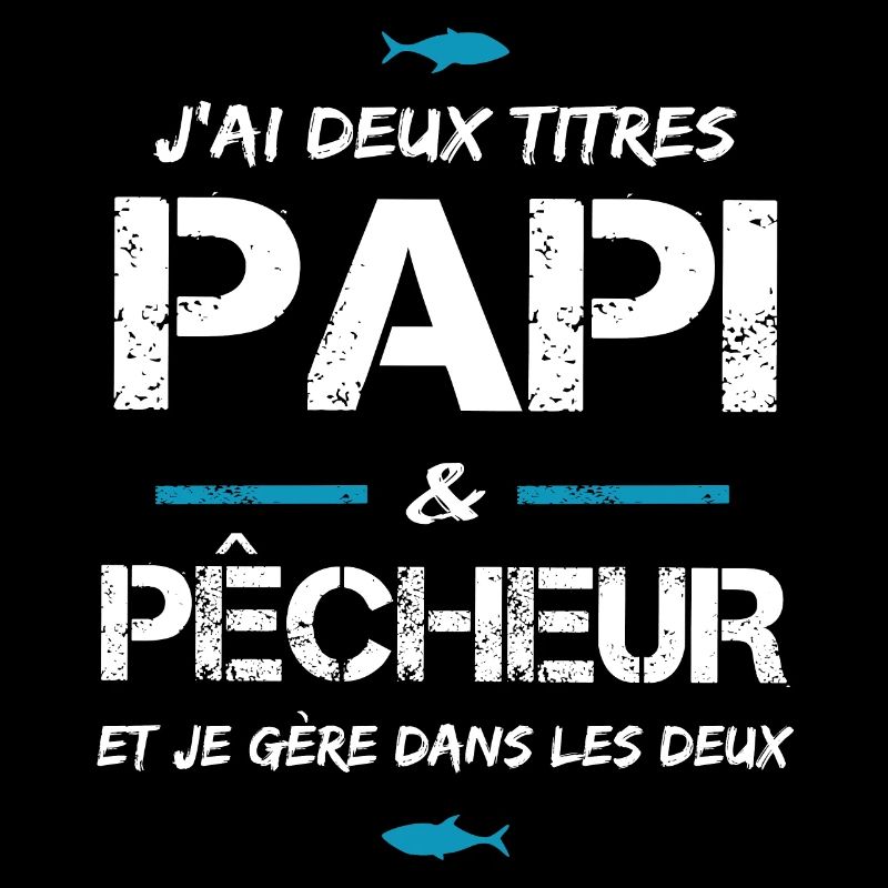 Papi papy pêcheur cadeau drôle pêche