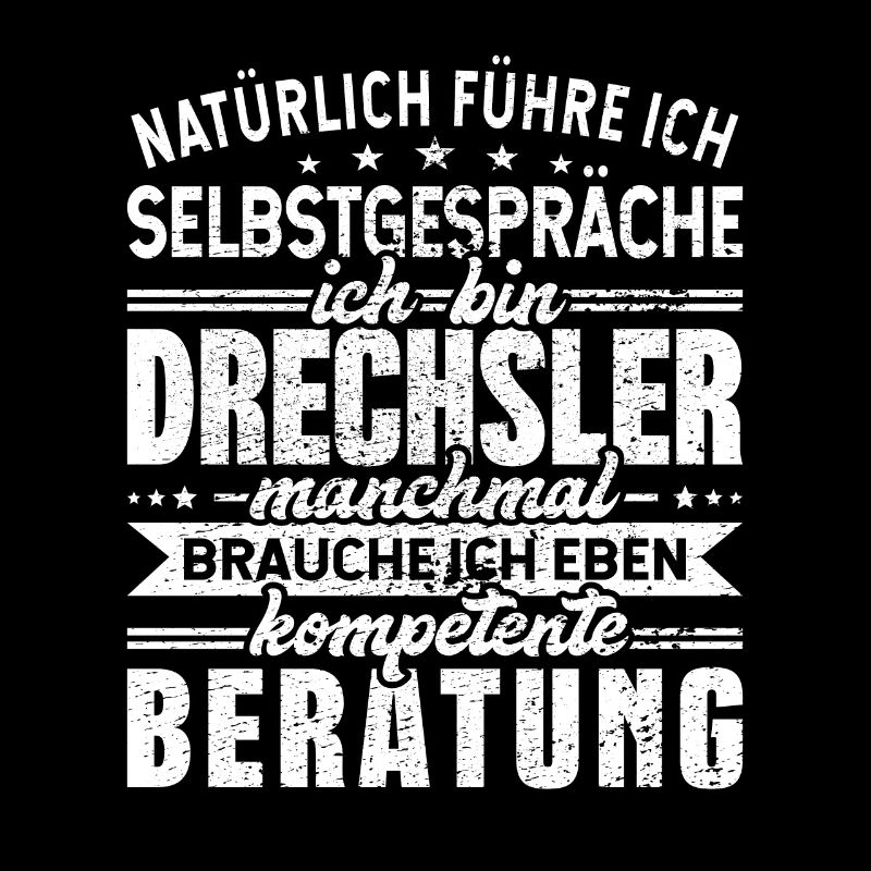Drechsler Selbstgespräche Drechseln