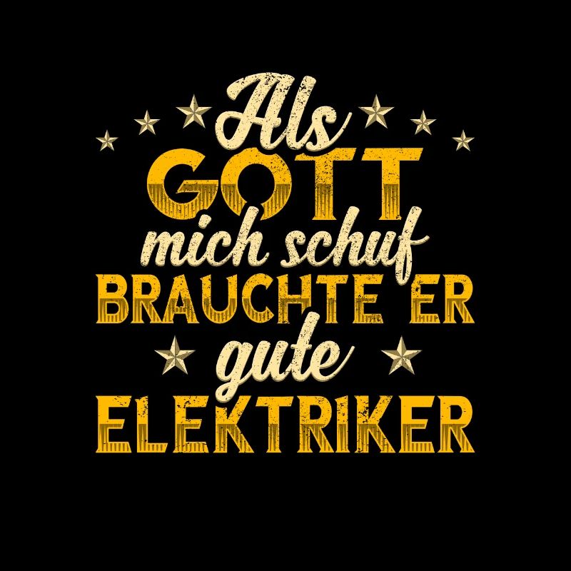 Elektriker Gott mich schuf