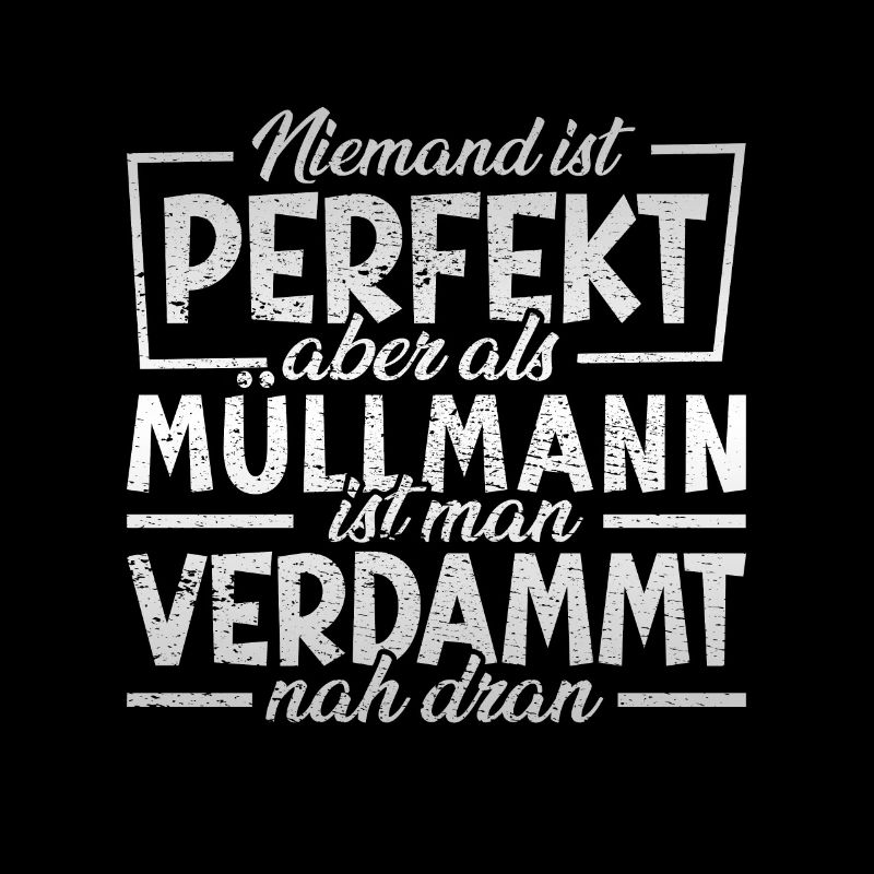 Müllmann Niemand ist perfekt