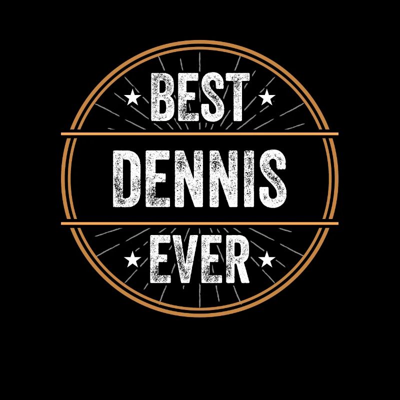 Best Dennis Ever Vorname Name Geschenk