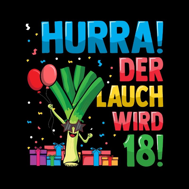 Hurra der Lauch wird 18