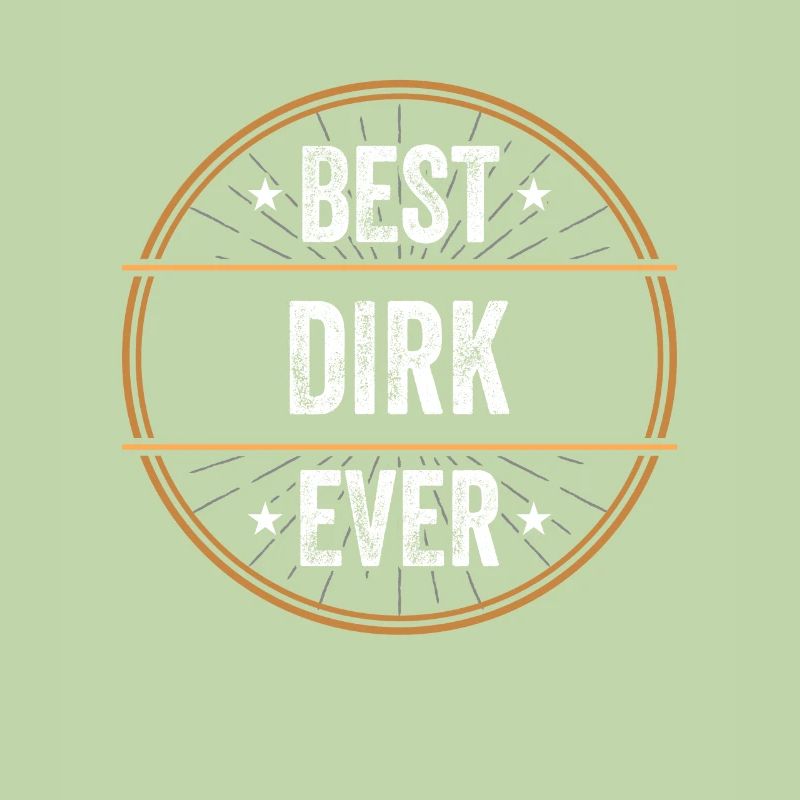 Best Dirk Ever First Name Name Gift