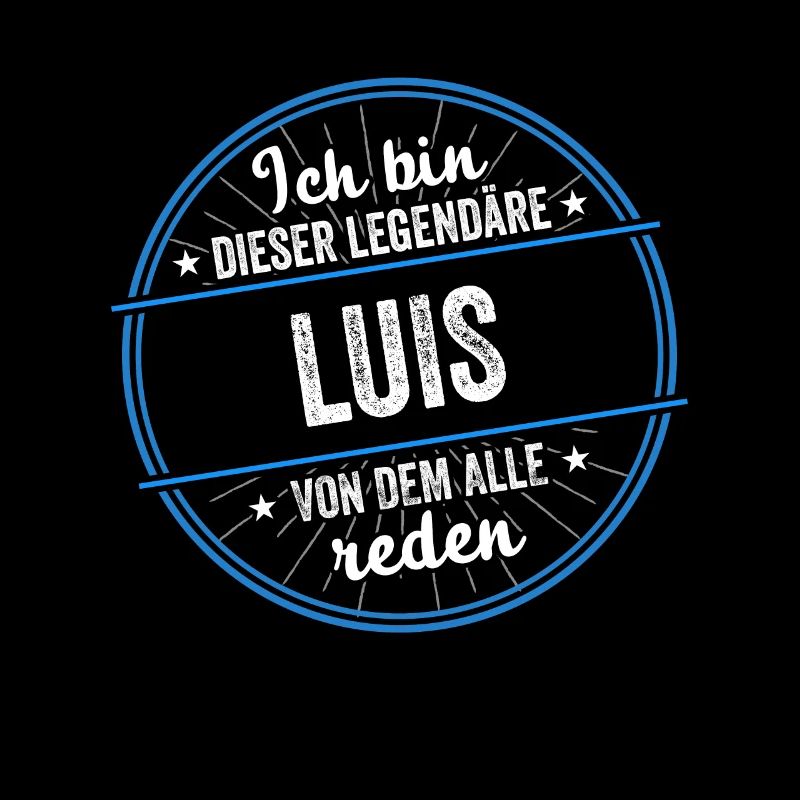 Ich bin dieser legendärer Luis Name