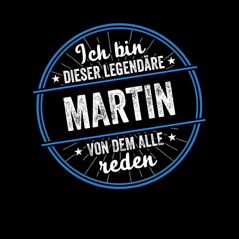 Ich bin dieser legendärer Martin Name