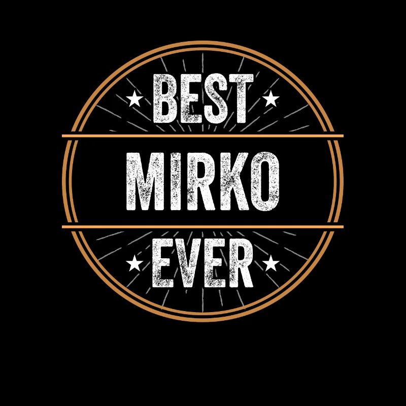 Meilleur cadeau Mirko Ever First Name Name