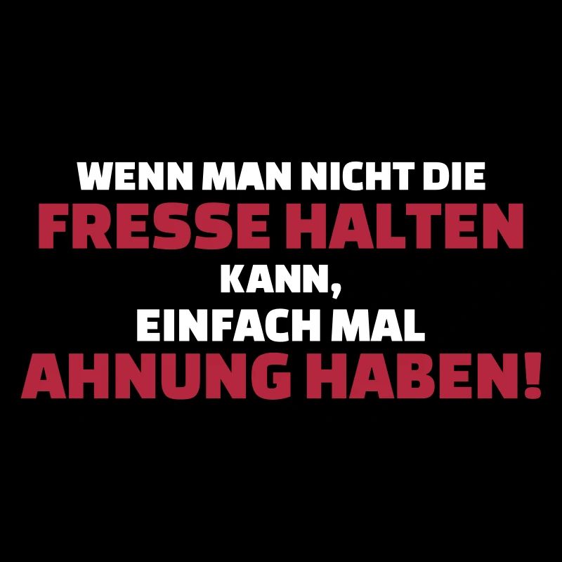 Fresse halten oder Ahnung haben