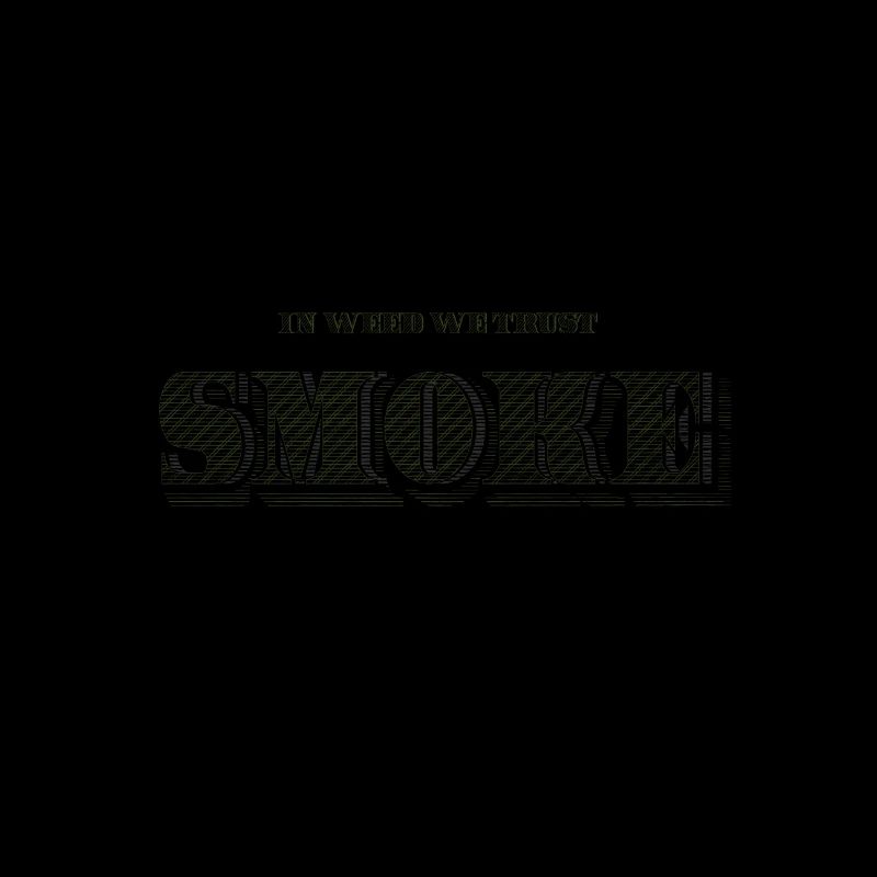 In weed we trust weed