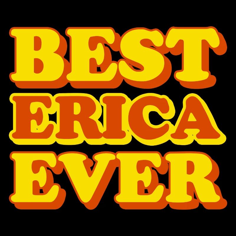 Erica First Name Funny Gift