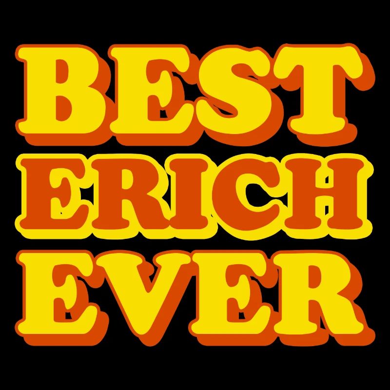 Erich First Name Funny Gift