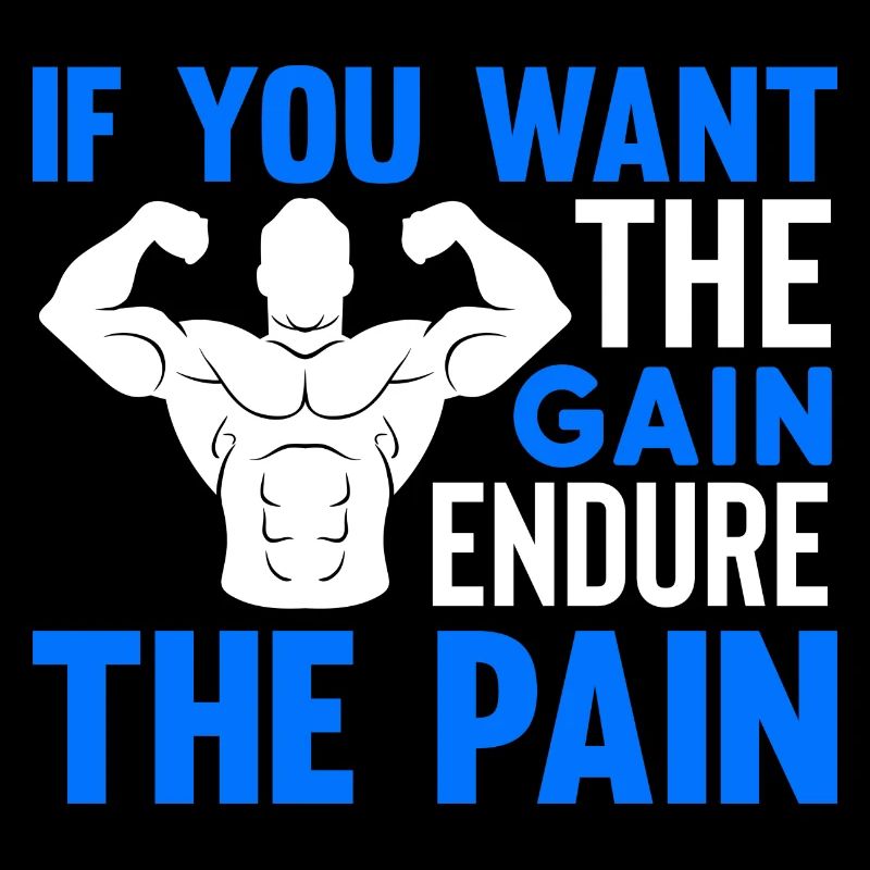 Si vous voulez que le gain supporte la douleur