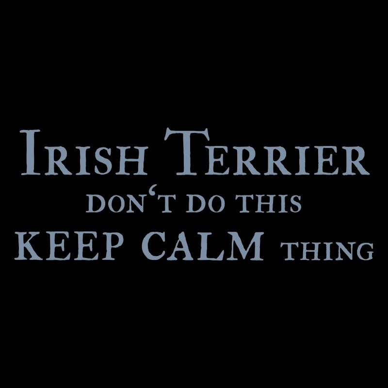 Irish Terrier keep calm