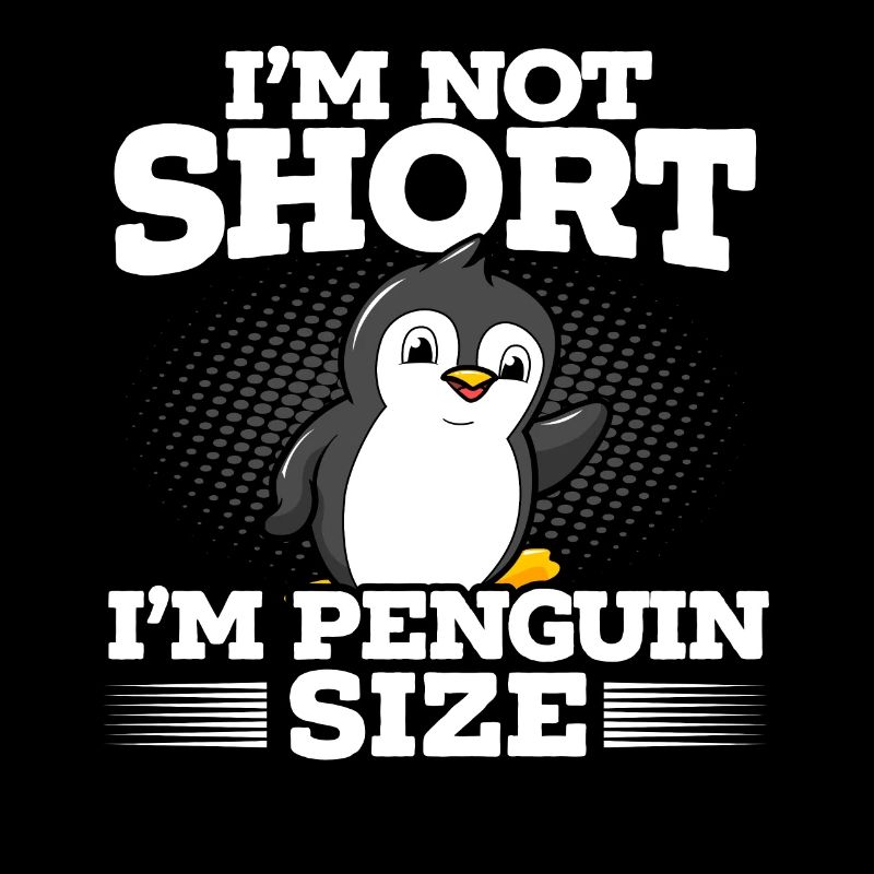 Je ne suis Pas Petit, Je suis La Taille De Pingouin
