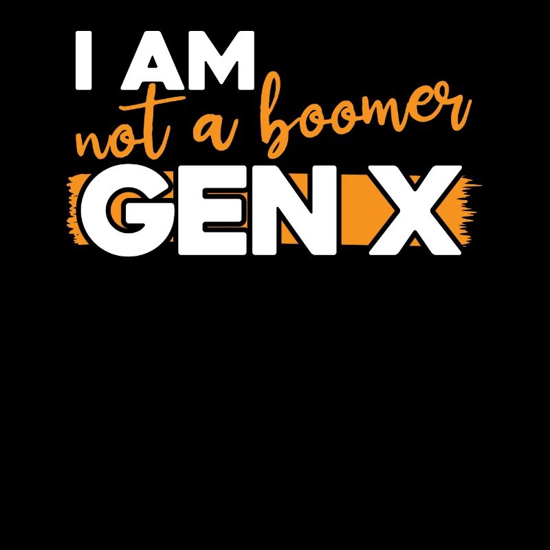 Je suis Pas de Boomer Silent Generation Gen X