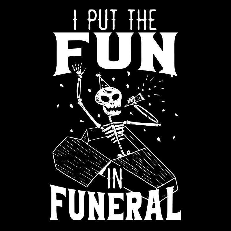 J’ai mis le plaisir dans Funeral Mortician Last Responder