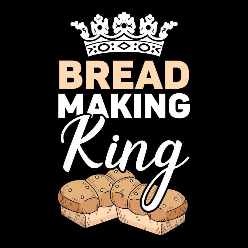 Bread Making King Baking Baker Bake Bakery Bread