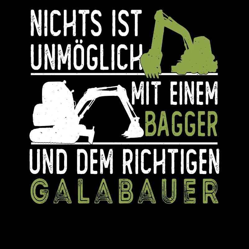 Galabauer Landschaftsgärtner Garten Spruch Bagger