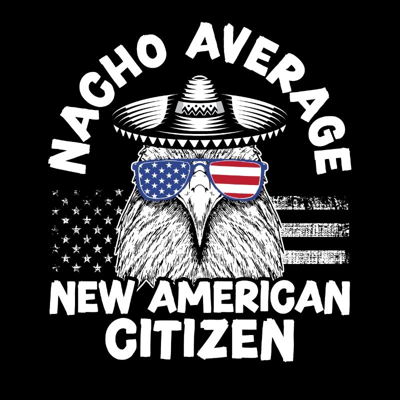 Nacho Average New American Citizen Constitution