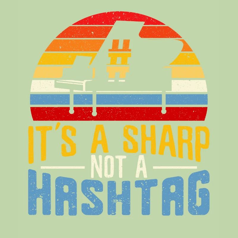 It's A Sharp Not A Hashtag Piano Musiker